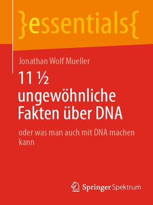 cover image of 11 ½ ungewöhnliche Fakten über DNA